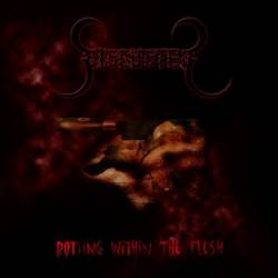 Disgusted : Rotting Within the Flesh